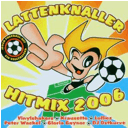 Lattenknaller Hitmix 2006